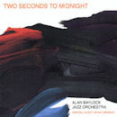 Jeff Antoniuk Two Seconds to Midnight CD